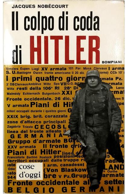 Il colpo di coda di Hitler La battaglia delle Ardenne - Jacques Nobécourt - copertina