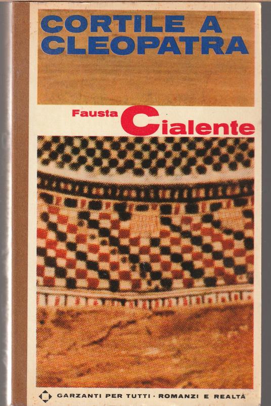 Cortile a Cleopatra - Fausta Cialente - copertina