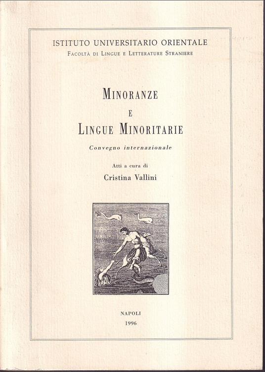 Minoranze e Lingue minoritarie Convegno internazionale Atti a cura di Cristina Vallini - copertina