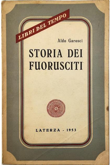 Storia dei fuorusciti - Aldo Garosci - copertina