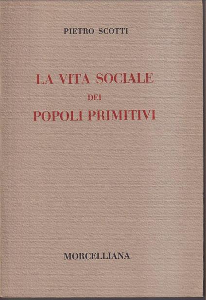 vita sociale dei popoli primitivi - Pietro Scotti - copertina