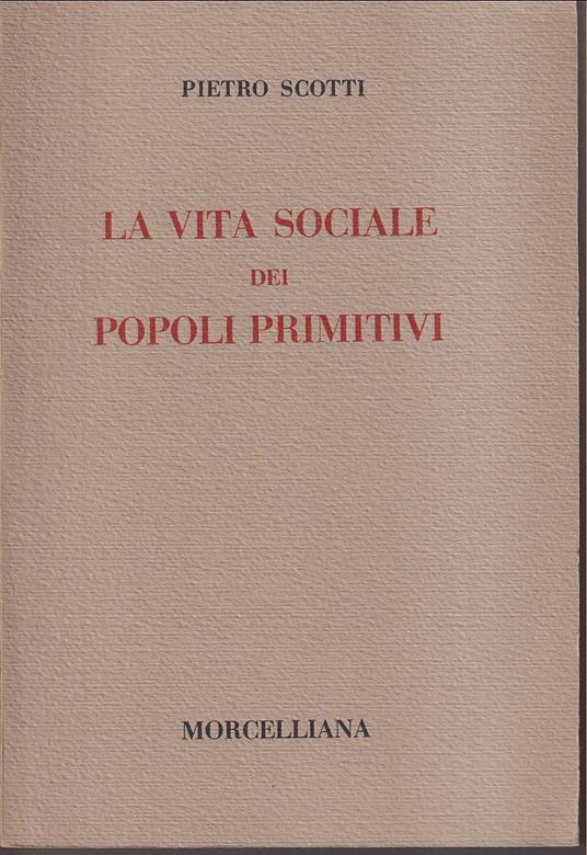 vita sociale dei popoli primitivi - Pietro Scotti - copertina