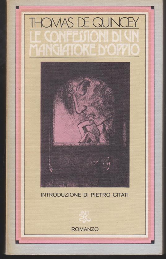 Confessioni di un mangiatore d'oppio Introduzione di Pietro Citati - Thomas De Quincey - copertina