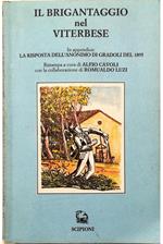 Il brigantaggio nel viterbese In appendice: La risposta dell'anonimo di Gradoli del 1895 Ristampa a cura di Alfio Cavoli con la collaborazione di Romualdo Luzi