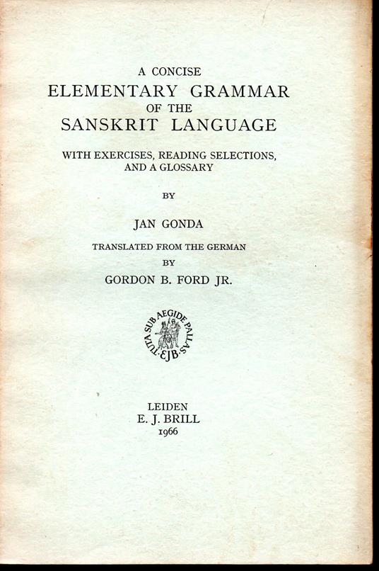 A concise elementary Grammar of the Sanskrit language With exercises, reading selections, and a glossary - Jean Gonda - copertina