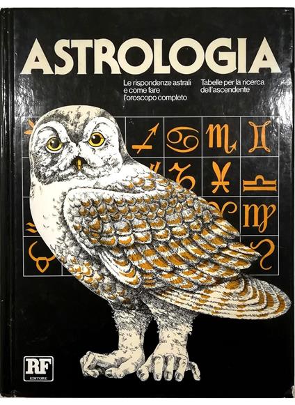 Astrologia Le rispondenze astrali e come fare l'oroscopo completo Tabelle per la ricerca dell'ascendente - copertina