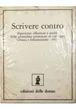 Scrivere contro Esperienze riflessioni e analisi delle giornaliste presentate al convegno «Donna e informazione - 1977»