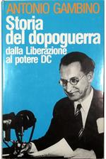 Storia del dopoguerra Dalla Liberazione al potere DC Edizione riveduta e ampliata