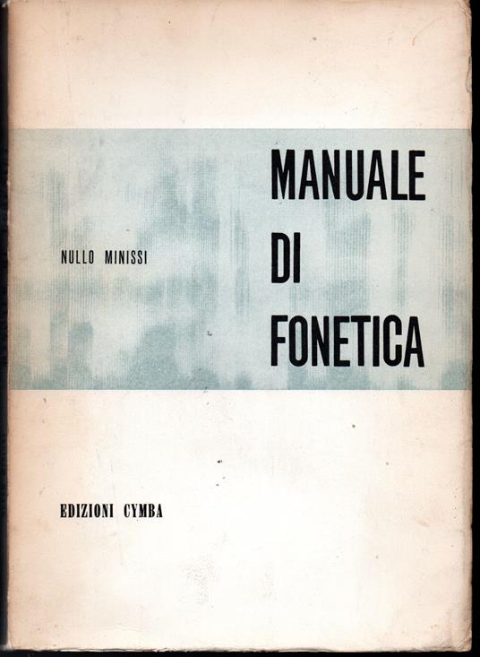 Manuale di fonetica - Nullo Minissi - copertina