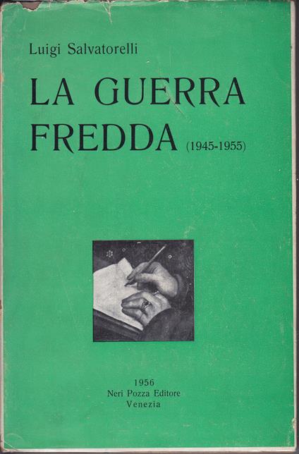 guerra fredda 1945-1955 - Luigi Salvatorelli - copertina