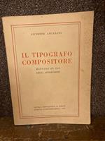 Il tipografo compositore. Manuale ad uso degli apprendisti