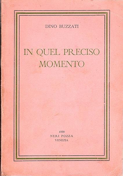 In quel preciso momento - Dino Buzzati - copertina