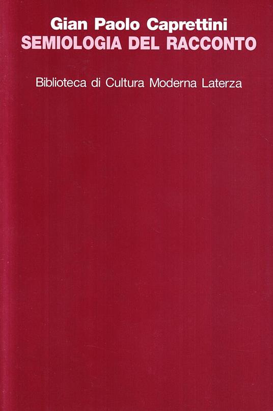 Semiologia Del Racconto - Gian Paolo Caprettini - copertina