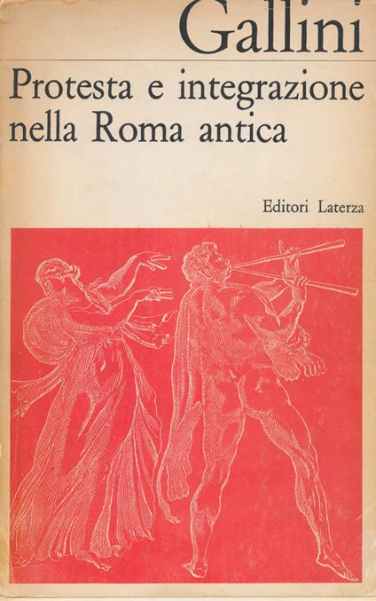 Protesta E Integrazione Nella Roma Antica - Clara Gallini - copertina