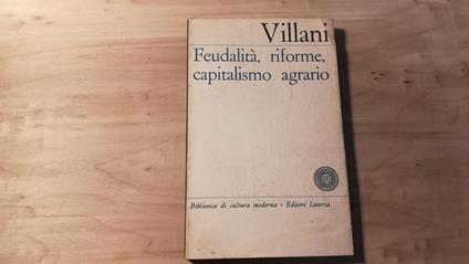 Feudalità Riforme Capitalismo Agrario - Andrea Villani - copertina