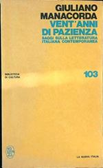 Vent'Anni Di Pazienza Saggi Sulla Letteratura Italiana Contemporanea