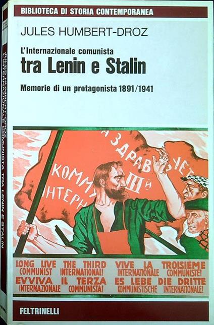 Internazionale Comunista Tra Lenin E Stalin. Memorie Di Un Protagonista 1891-1941 - copertina