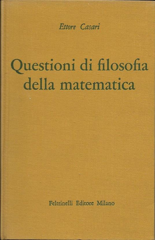 Questioni Di Filosofia Della Matema - Ettore Casari - copertina