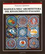 Maiolica Nell'Architettura Del Rina - Francesco Quinterio - copertina