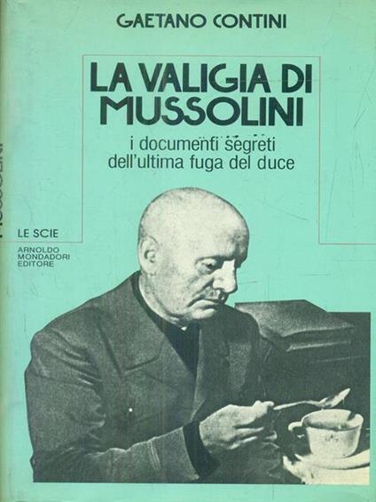 Valigia Di Mussolini (La) - Gaetano Contini - copertina