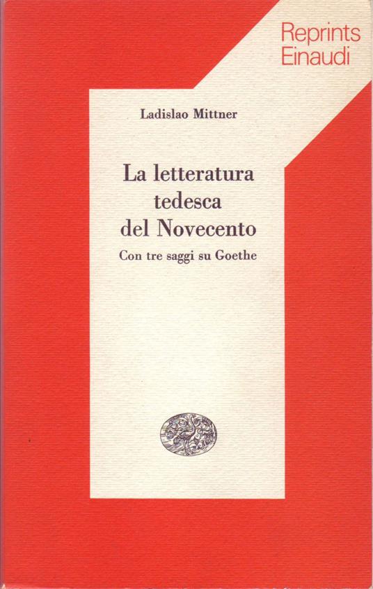 Letteratura Tedesca Del Novecento - Ladislao Mittner - copertina