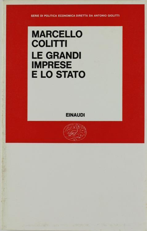 Grandi Imprese E Lo Stato (Le) - Marcello Colitti - copertina