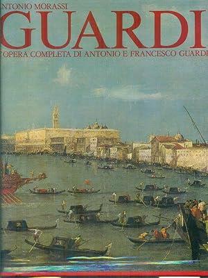 Guardi L'Opera Completa Di Antonio E Francesco Guardi Cofanetto 2 Vol - Antonio Morassi - copertina