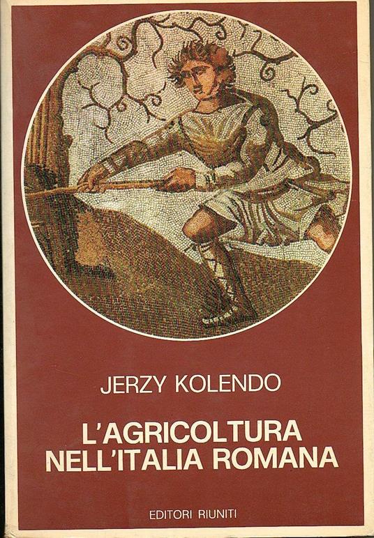 Agricoltura Nell'Italia Romana - copertina