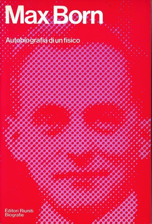 Autobiografia Di Un Fisico - Max Born - copertina