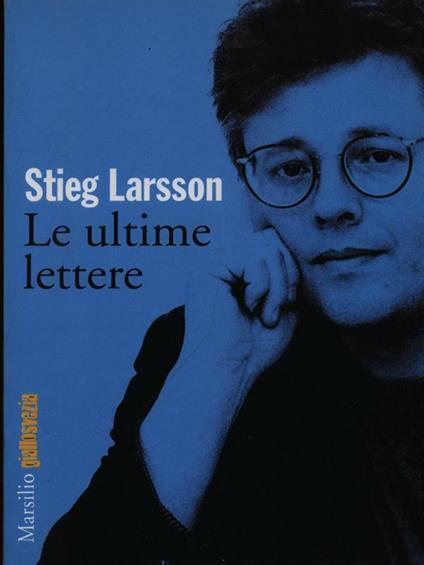 Ultime Lettere - Stieg Larsson - copertina