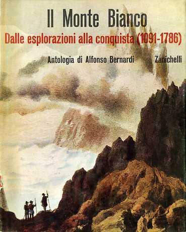 Monte Bianco Antologia Di Alfonso Bernardi Vol.1 - Bernardi - copertina