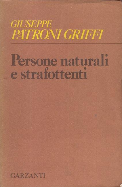 Persone Naturali E Strafottenti - Giuseppe Patroni Griffi - copertina