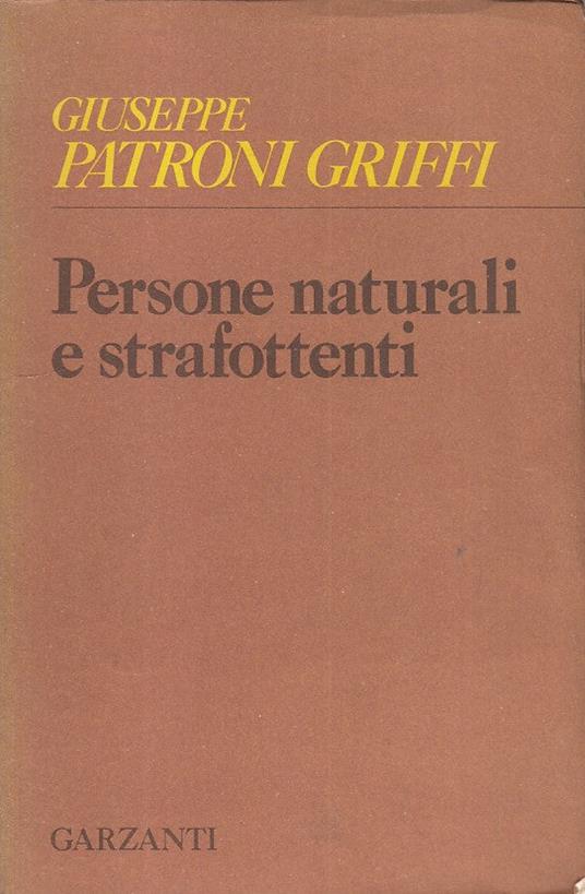 Persone Naturali E Strafottenti - Giuseppe Patroni Griffi - copertina