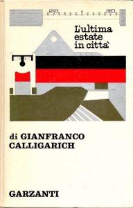 Ultima Estate In Città - Gianfranco Calligarich - copertina