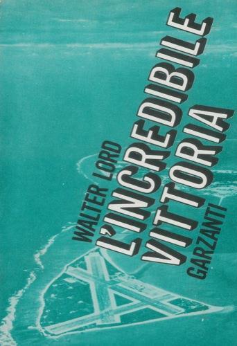 Incredibile Vittoria - Walter Lord - copertina