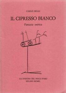 Cipresso Bianco Fantasia Onirica - Carlo Belli - copertina