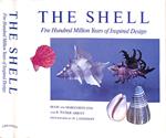 The Shell. Five Hundred Million Years Of Inspired Design