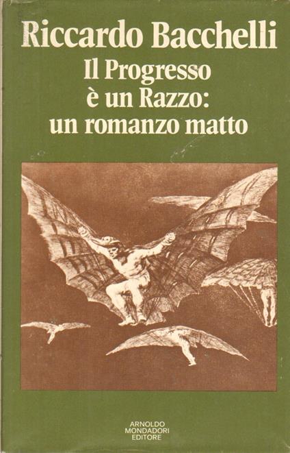 Progresso è Un Razzo Un Romanzo Matto - Riccardo Bacchelli - copertina