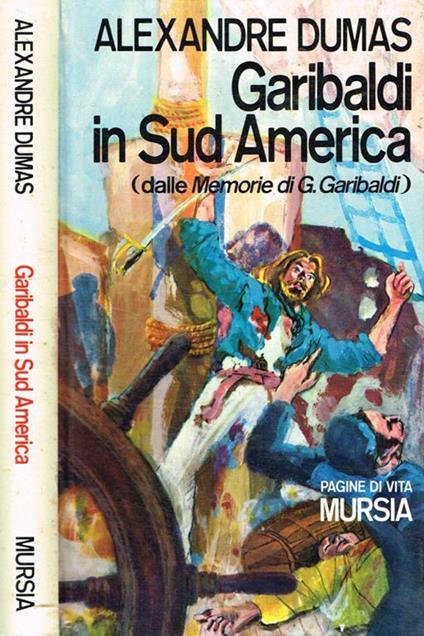 Garibaldi In Sud America - Alexandre Dumas - copertina