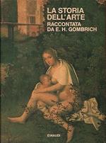 Storia Dell'Arte Raccontata Da E. H. Gombrich