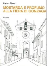 Mostarda E Profumo Alla Fiera Di Gonzaga