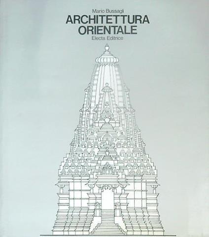 Architettura Orientale - Mario Bussagli - copertina
