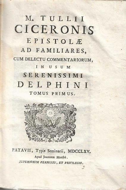 M. Tullii Ciceronis Epistolae ad familiares , cum delectu commentariorum , in usum serenissimi delphini - M. Tullio Cicerone - copertina