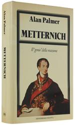 Metternich [Prima Edizione Italiana]