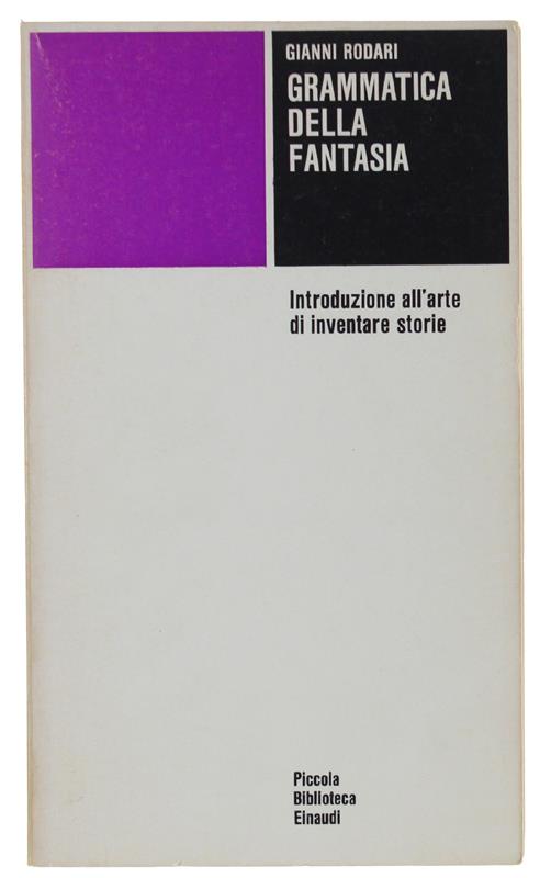 Grammatica Della Fantasia Introduzione All'Arte Di Inventare Storie - Gianni Rodari - copertina