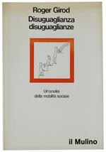 Disuguaglianza Disuguaglianze.  Un'Analisi Della Mobilità Sociale