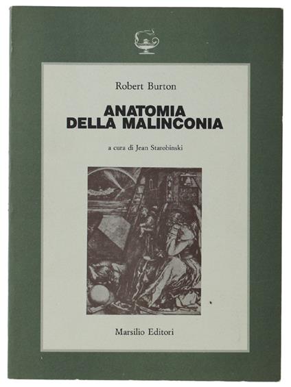 Anatomia Della Malinconia. A Cura Di Jean Starobinski - Robert Burton - copertina