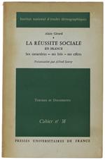 Reussite Sociale En France. Ses Caractères, Ses Lois, Ses Effets, Travaux Et Documents, Cahier N° 38