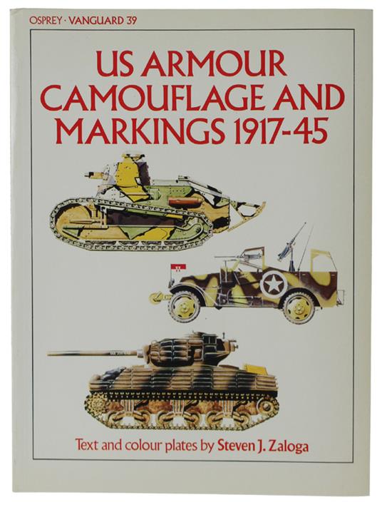 Us Armour Camouflage And Markings 1917-45 - Steven J. Zaloga - copertina
