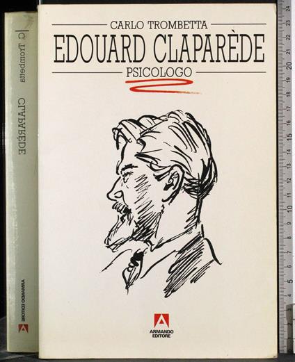 Edouard Claparede Psicologo - Carlo Trombetta - copertina